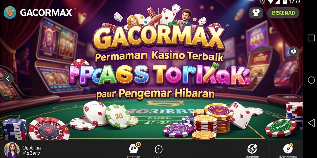 Screenshot utama GACORMAX menampilkan permainan Kasino yang seru dan menegangkan.